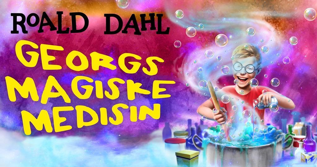 Riksteatret : Georgs magiske medisin, av Roald Dahl